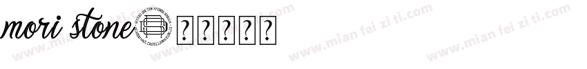 MORI STONE字体转换